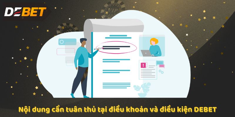 Nội dung cần tuân thủ tại điều khoản và điều kiện DEBET